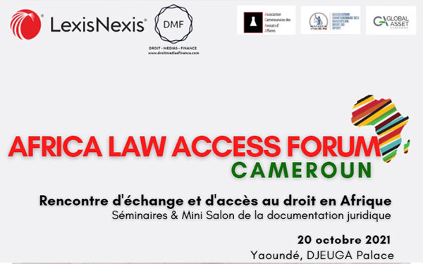 CAMEROUN : La 1ère édition de l’Africa Law Access Forum organisée par LexisNexis les 20 et 22 octobre 2021