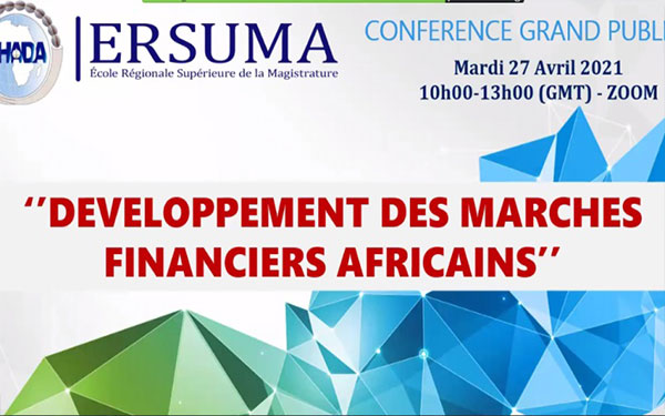 MARCHÉS FINANCIERS AFRICAINS : Compte rendu de la Conférence internationale organisée le 27 avril 2021 par l’ERSUMA